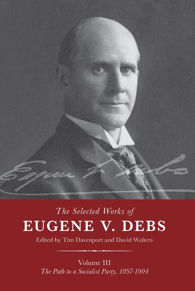 Produktbild: The Selected Works of Eugene V. Debs Vol. III