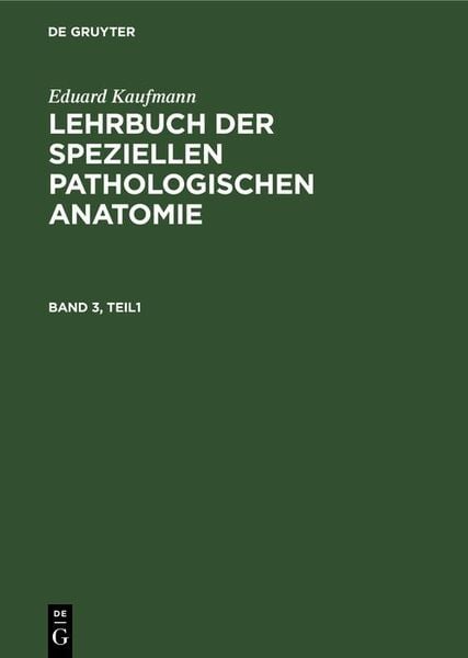 Produktbild: Eduard Kaufmann: Lehrbuch der speziellen pathologischen Anatomie. Band 3