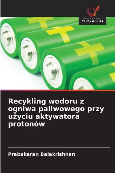 Produktbild: Recykling wodoru z ogniwa paliwowego przy u&iquest;yciu aktywatora proton&oacute;w
