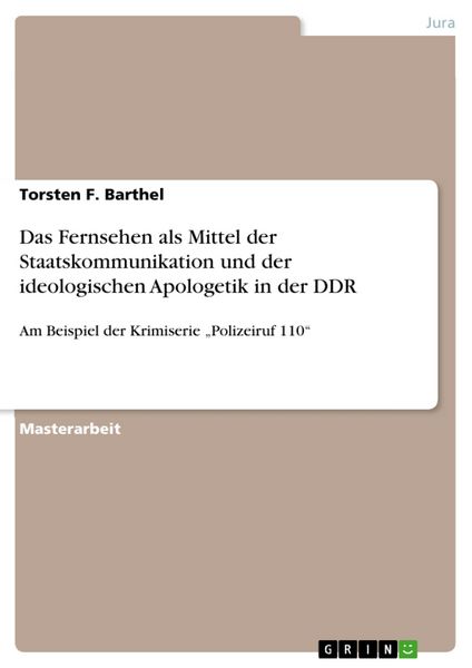 Produktbild: Das Fernsehen als Mittel der Staatskommunikation und der ideologischen Apologetik in der DDR