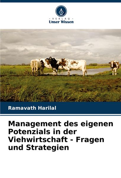 Produktbild: Management des eigenen Potenzials in der Viehwirtschaft - Fragen und Strategien