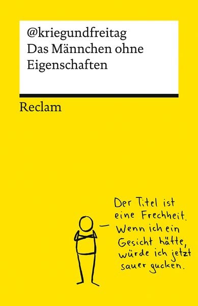 Das Männchen ohne Eigenschaften, Taschenbuch von @kriegundfreitag, Reclam, Philipp, 9783150145784