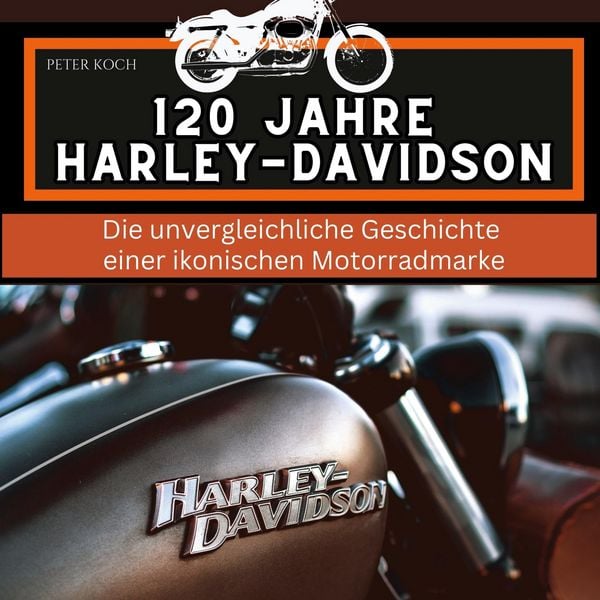 Produktbild: 120 Jahre Harley-Davidson
