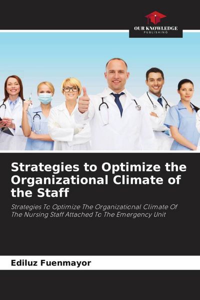 Produktbild: Strategies to Optimize the Organizational Climate of the Staff