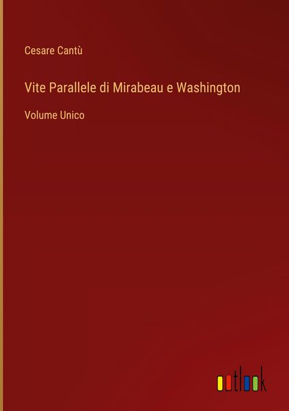 Produktbild: Vite Parallele di Mirabeau e Washington