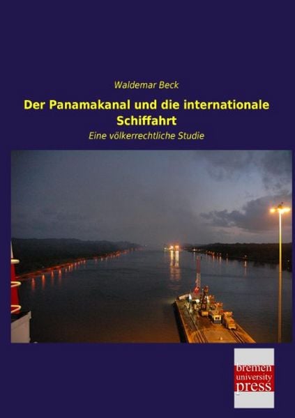 Produktbild: Der Panamakanal und die internationale Schiffahrt