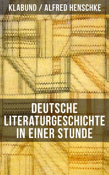 Produktbild: Deutsche Literaturgeschichte in einer Stunde