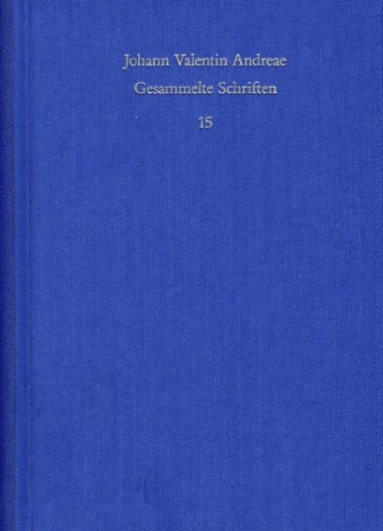 Produktbild: Johann Valentin Andreae: Gesammelte Schriften / Band 15: Deutschsprachige Dichtungen