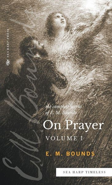 Produktbild: The Complete Works of E.M. Bounds On Prayer