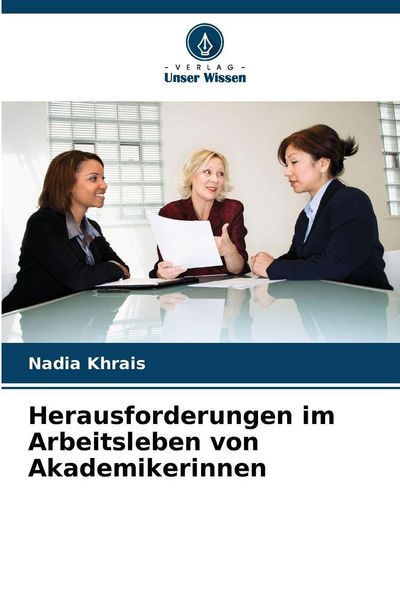 Produktbild: Herausforderungen im Arbeitsleben von Akademikerinnen
