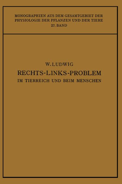 Das Rechts-Links-Problem im Tierreich und Beim Menschen, Taschenbuch von Wilhelm Ludwig, Springer Berlin, 9783662277065