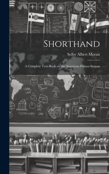 Produktbild: Shorthand; a Complete Text-book on the American-Pitman System