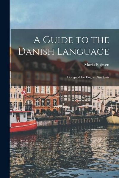 Produktbild: A Guide to the Danish Language: Designed for English Students