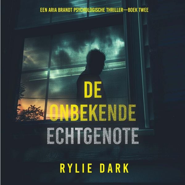 Produktbild: De Onbekende Echtgenote (Een Aria Brandt Psychologische Thriller&mdash;Boek Twee)