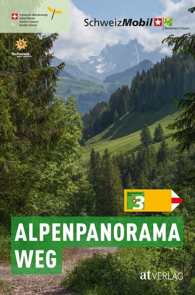 Alpenpanoramaweg, Taschenbuch von Philipp Bachmann, AT Verlag, 978-3-03902-010-2