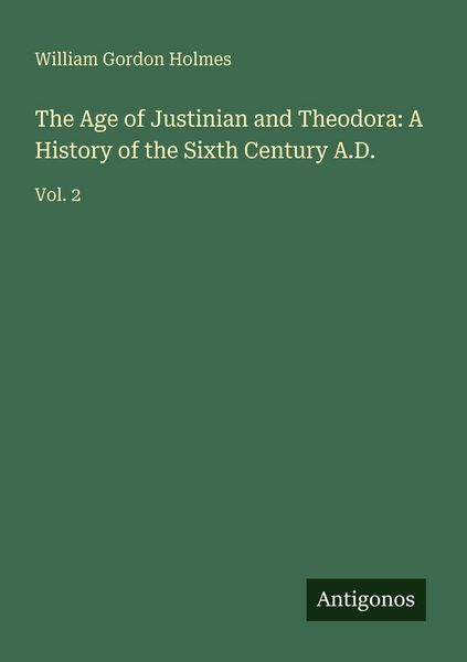 Produktbild: The Age of Justinian and Theodora: A History of the Sixth Century A.D.