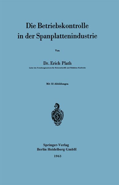 Die Betriebskontrolle in der Spanplattenindustrie, Taschenbuch von Erich Plath, Springer Berlin, 9783540030386