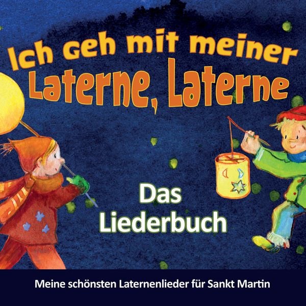Produktbild: Ich geh mit meiner Laterne, Laterne - Das Liederbuch