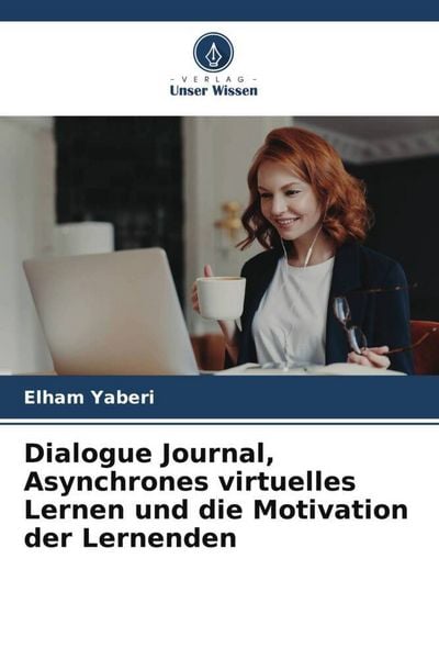 Produktbild: Dialogue Journal, Asynchrones virtuelles Lernen und die Motivation der Lernenden