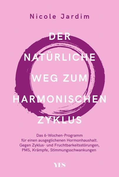 Der natürliche Weg zum harmonischen Zyklus, Taschenbuch von Nicole Jardim, Yes Publishing, 9783969050620