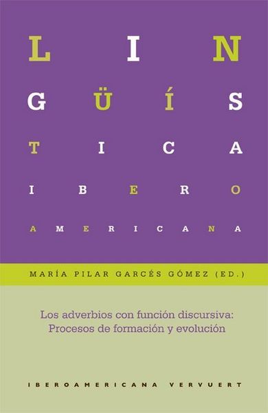 Produktbild: Los adverbios con funci&oacute;n discursiva: Procesos de formaci&oacute;n y evoluci&oacute;n.