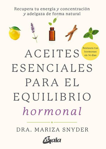 Produktbild: Aceites esenciales para el equilibrio hormonal : recupera tu energ&iacute;a y concentraci&oacute;n y adelgaza de forma natural