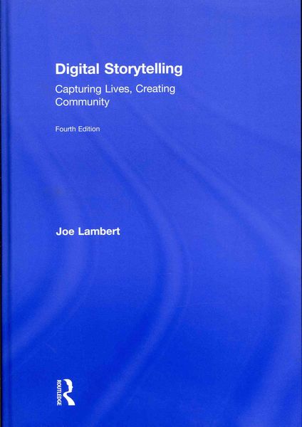 Produktbild: Digital Storytelling: Capturing Lives, Creating Community