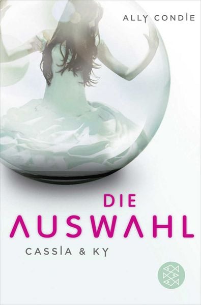 Die Auswahl / Cassia & Ky Bd. 1, Taschenbuch von Ally Condie, Fischer Taschenbuch Verlag