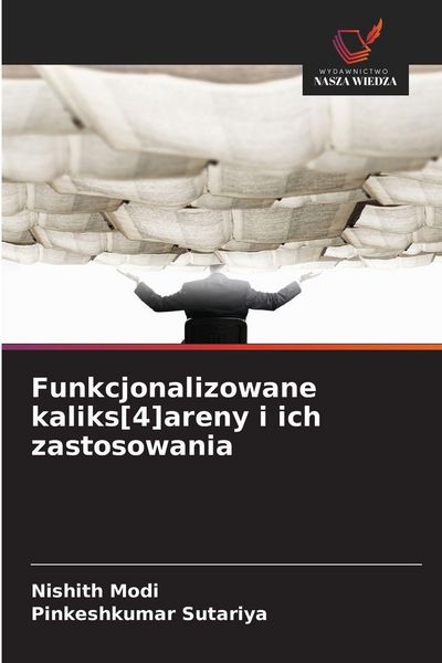 Produktbild: Funkcjonalizowane kaliks[4]areny i ich zastosowania