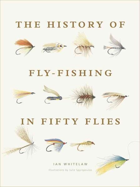 Produktbild: The History of Fly-Fishing in Fifty Flies