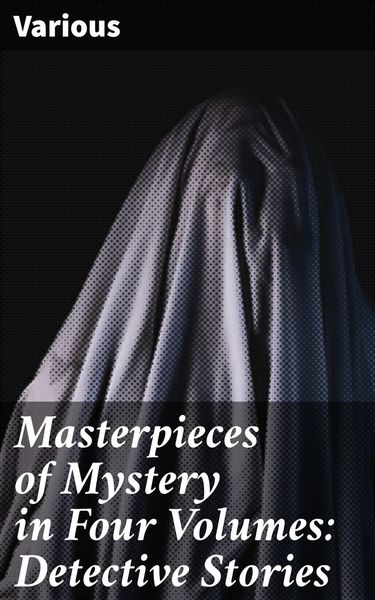 Produktbild: Masterpieces of Mystery in Four Volumes: Detective Stories