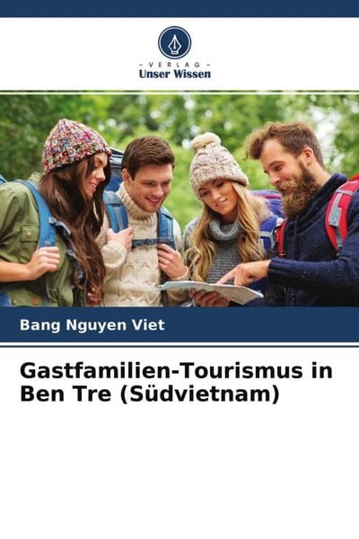 Gastfamilien-Tourismus in Ben Tre (Südvietnam), Taschenbuch von Bang Nguyen Viet , Si Nguyen Van, Verlag Unser Wissen, 9786204500003