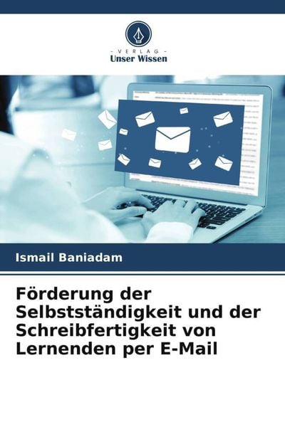 Produktbild: F&ouml;rderung der Selbstst&auml;ndigkeit und der Schreibfertigkeit von Lernenden per E-Mail