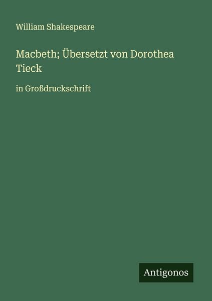Produktbild: Macbeth; &Uuml;bersetzt von Dorothea Tieck