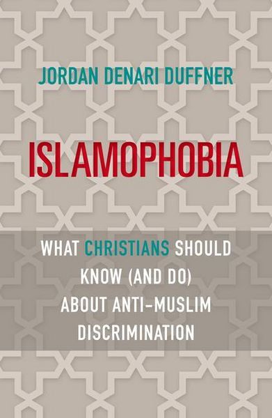 Produktbild: Islamophobia: What Christians Should Know (and Do) about Anti-Muslim Discrimination