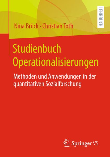 Studienbuch Operationalisierungen, Taschenbuch von Nina Brück,Christian Toth, Springer Fachmedien Wiesbaden GmbH, 978-3-658-30238-2