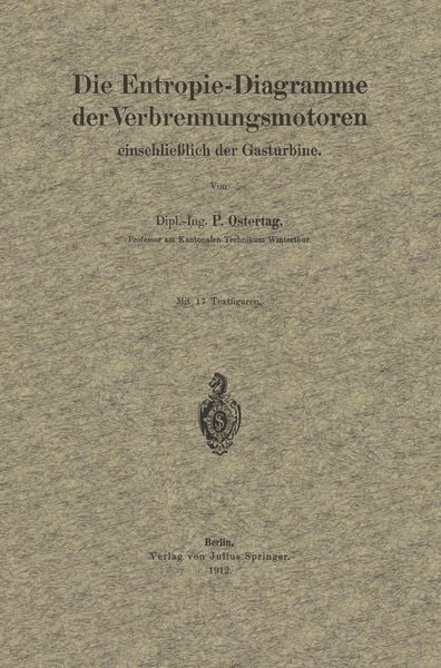 Produktbild: Die Entropie-Diagramme der Verbrennungsmotoren einschlie&szlig;lich der Gasturbine