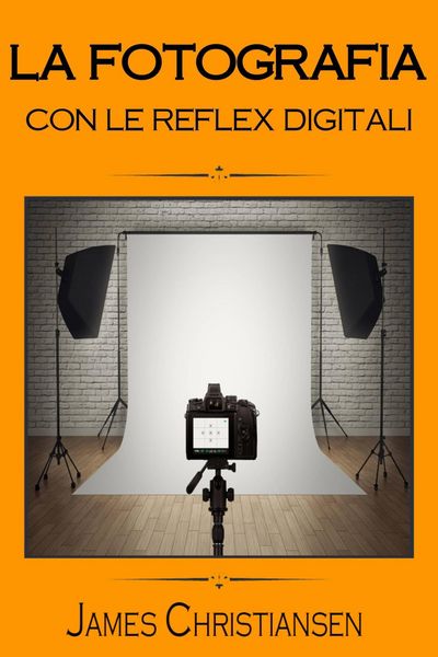 Produktbild: La Fotografia con le Reflex Digitali