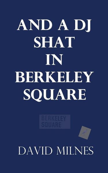 Produktbild: And a dj shat in Berkeley Square