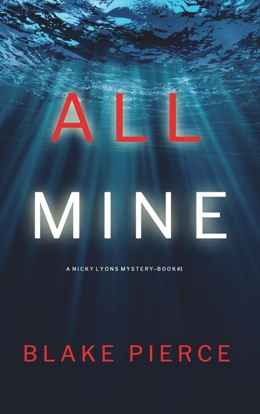 Produktbild: All Mine (A Nicky Lyons FBI Suspense Thriller-Book 1)