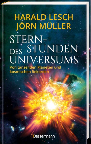 Produktbild: Sternstunden des Universums - Von tanzenden Planeten und kosmischen Rekorden