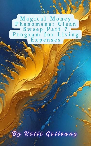 Produktbild: Magical Money Phenomena: Clean Sweep Part 7 Program for Living Expenses