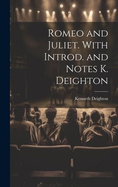 Produktbild: Romeo and Juliet. With Introd. and Notes K. Deighton