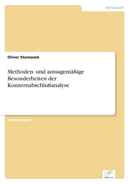 Methoden- und aussagemäßige Besonderheiten der Konzernabschlußanalyse, Taschenbuch von Oliver Starzonek, GRIN, 9783838636092