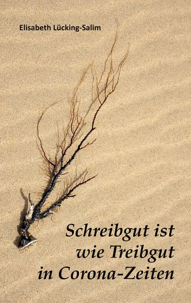 Produktbild: Schreibgut ist Treibgut in Corona-Zeiten 2020