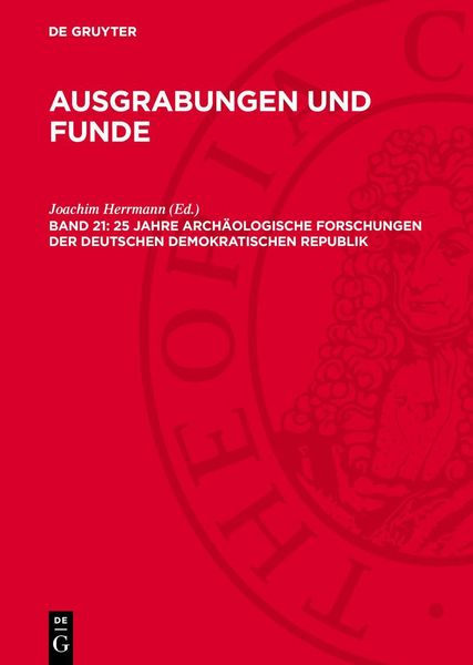 Produktbild: 25 Jahre arch&auml;ologische Forschungen der Deutschen Demokratischen Republik