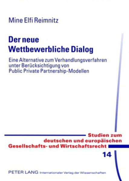 Der neue Wettbewerbliche Dialog, Taschenbuch von Mine Elfi Reimnitz, Peter Lang GmbH, Internationaler Verlag der Wissenschaften, 9783631590799