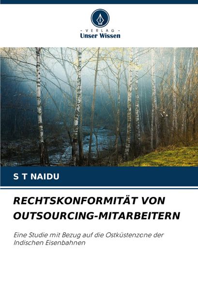 Rechtskonformität von Outsourcing-Mitarbeitern, Taschenbuch von S. T. Naidu, Verlag Unser Wissen, 9786207180905