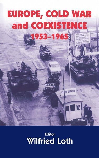 Produktbild: Europe, Cold War and Coexistence, 1955-1965
