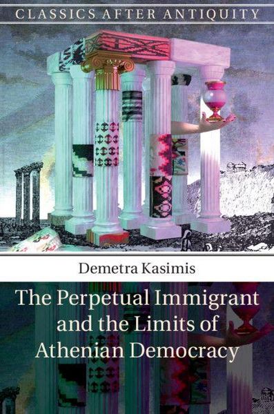 Produktbild: The Perpetual Immigrant and the Limits of Athenian Democracy